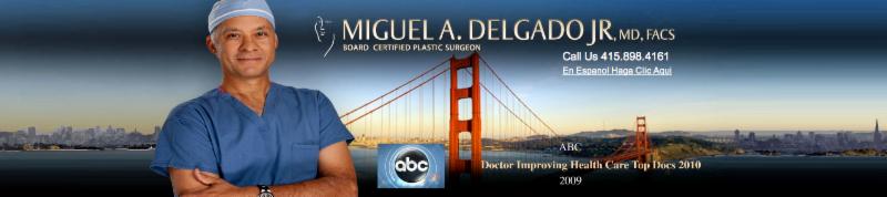 San Francisco Plastic Surgeon Miguel Delgado, M.D.